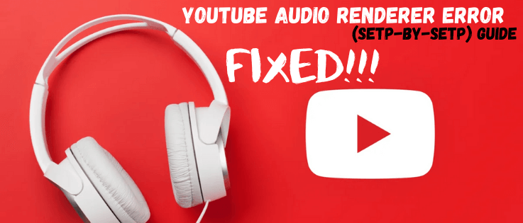 YouTube Audio Renderer Error